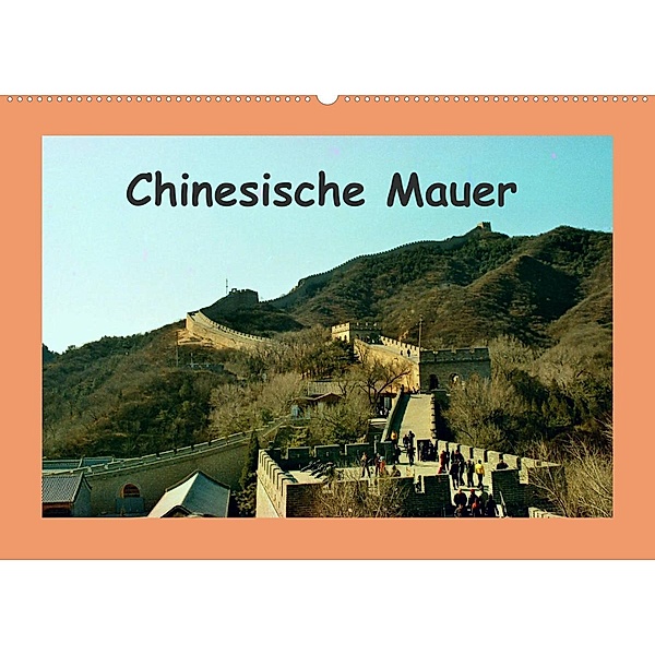 Chinesische Mauer (Wandkalender 2023 DIN A2 quer), Helmut Schneller