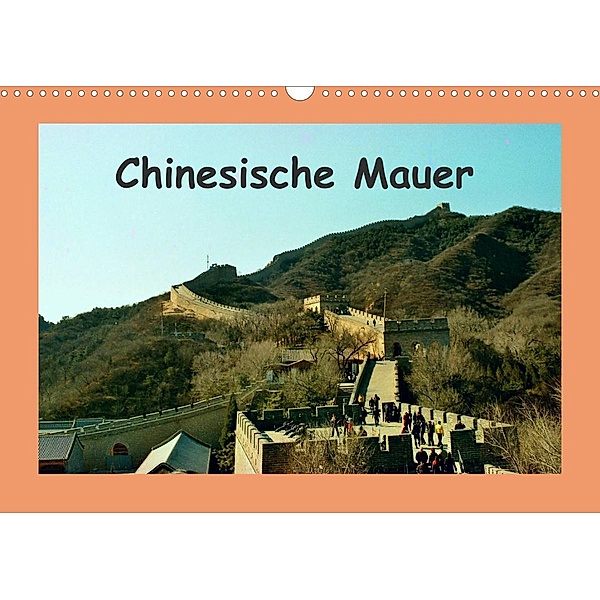 Chinesische Mauer (Wandkalender 2023 DIN A3 quer), Helmut Schneller