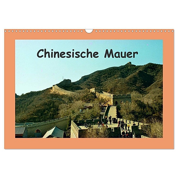 Chinesische Mauer (Wandkalender 2024 DIN A3 quer), CALVENDO Monatskalender, Helmut Schneller