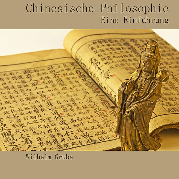 Chinesische Philosophie,Audio-CD, MP3, Wilhelm Grube