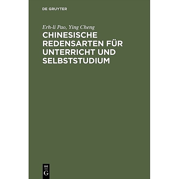 Chinesische Redensarten für Unterricht und Selbststudium, Pao Erh-li, Cheng Ying