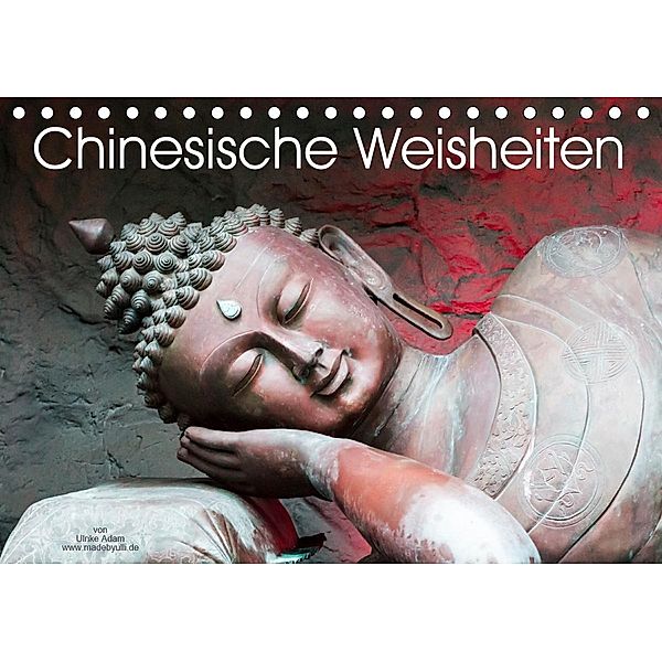 Chinesische Weisheiten (Tischkalender 2021 DIN A5 quer), Ulrike Adam