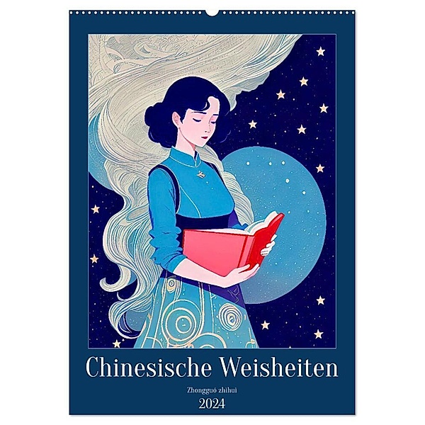 Chinesische Weisheiten. Zh ngguó zhìhuì (Wandkalender 2024 DIN A2 hoch), CALVENDO Monatskalender, Steffani Lehmann