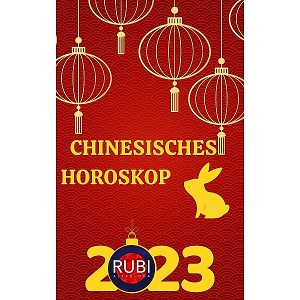 Chinesisches horoskop 2023, Rubi Astrologa