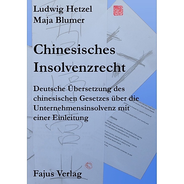 Chinesisches Insolvenzrecht, Ludwig Hetzel, Maja Blumer