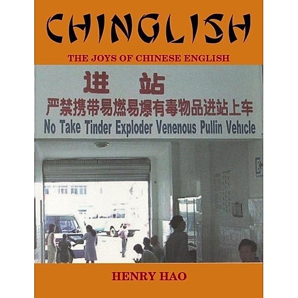 Chinglish: The Joys of Chinese English, Henry Hao