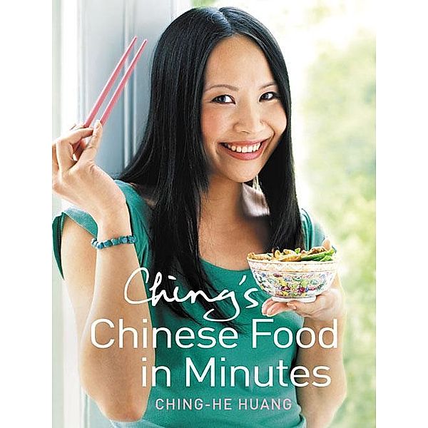 Ching's Chinese Food in Minutes, Ching-He Huang