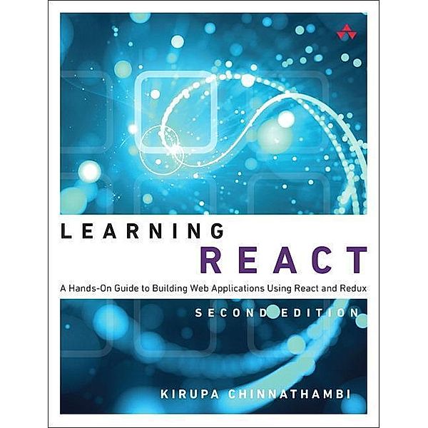 Chinnathambi, K: Learning React, Kirupa Chinnathambi