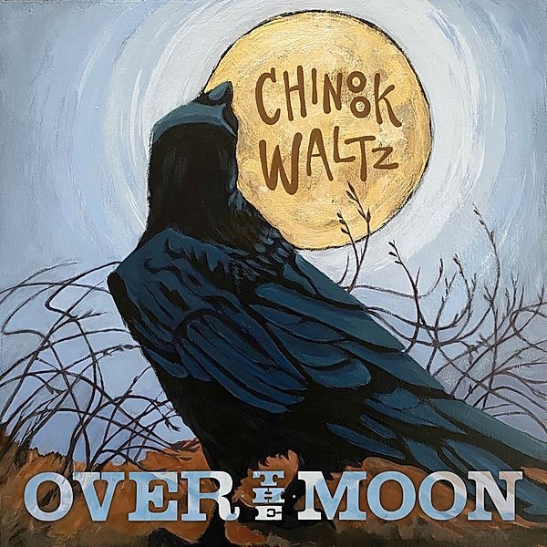 Chinook Waltz, Over The Moon