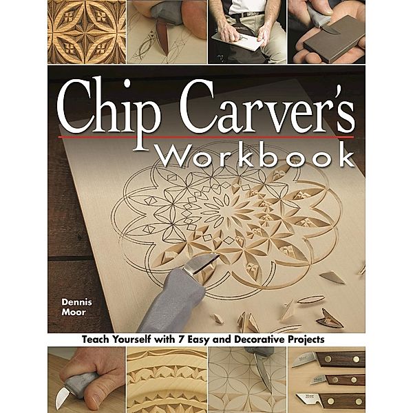 Chip Carver's Workbook, Dennis Moor