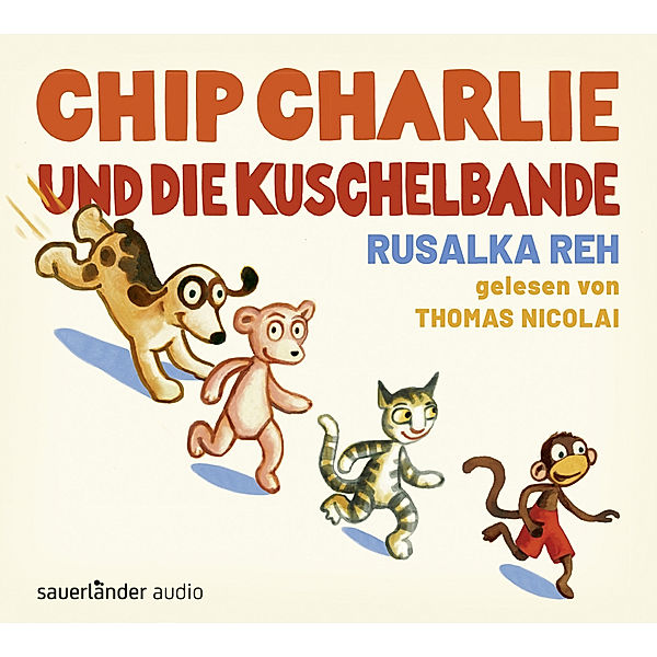 Chip Charlie und die Kuschelbande,2 Audio-CD, Rusalka Reh