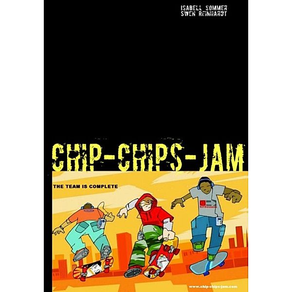 Chip Chips Jam, Isabell Sommer, Swen Reinhardt