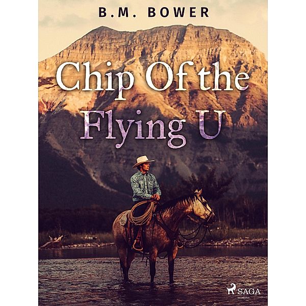 Chip Of the Flying U, B. M. Bower