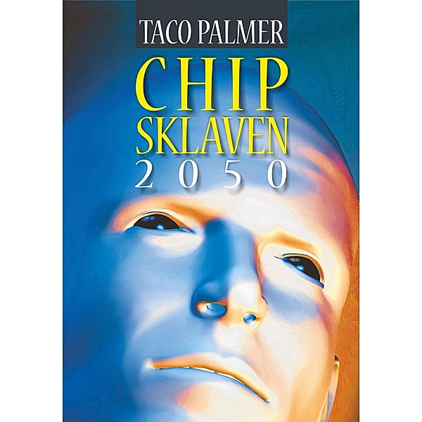 Chip-Sklaven 2050, Taco Palmer