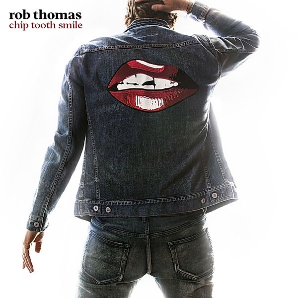 Chip Tooth Smile, Rob Thomas