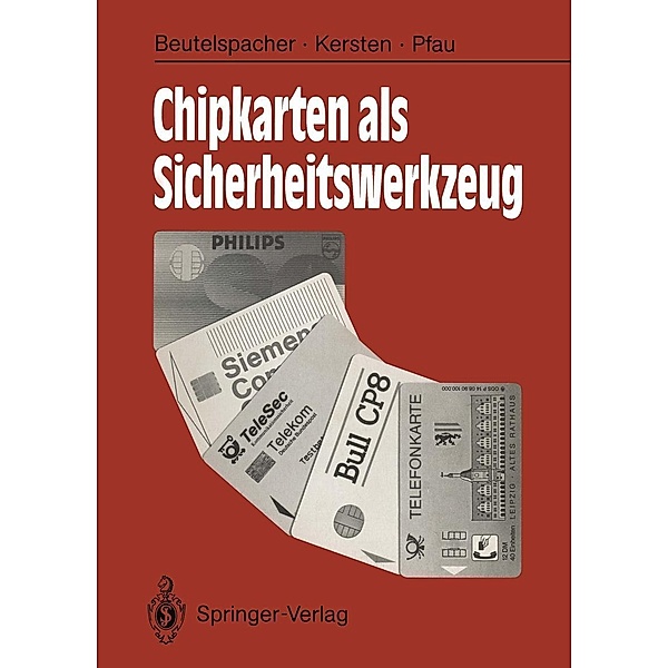 Chipkarten als Sicherheitswerkzeug, Albrecht Beutelspacher, Annette G. Kersten, Axel Pfau