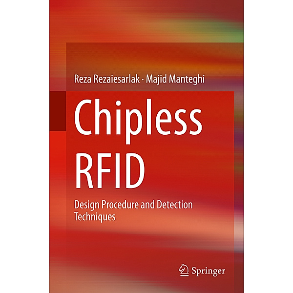 Chipless RFID, Reza Rezaiesarlak, Majid Manteghi