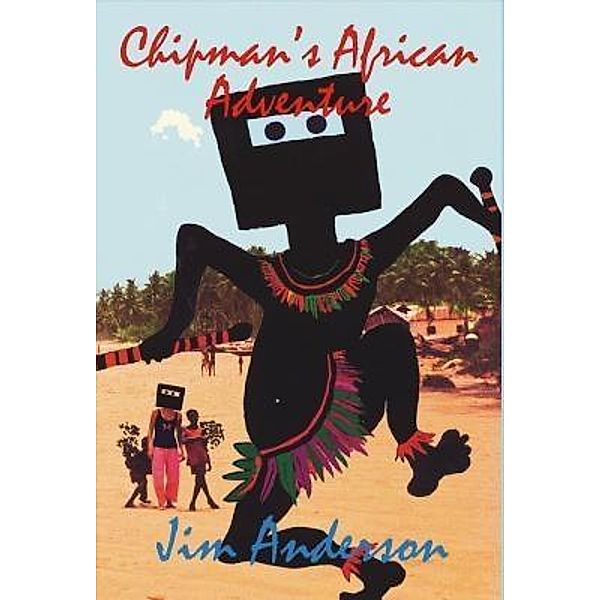 Chipman's African Adventure, Jim Anderson