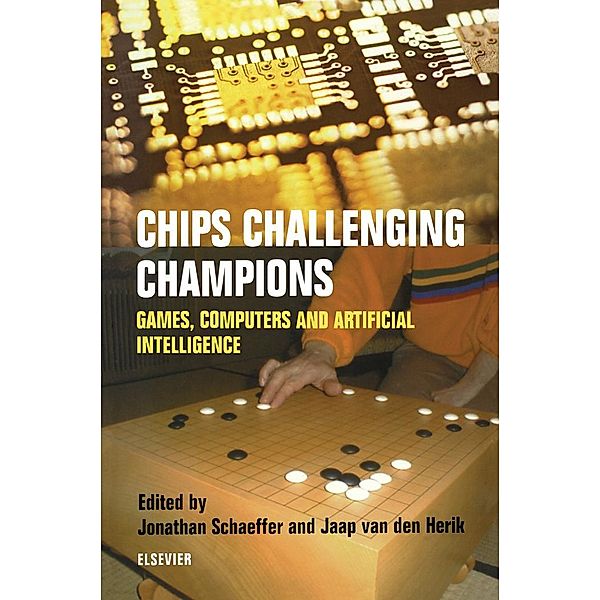Chips Challenging Champions, J. Schaeffer, H. J. van den Herik