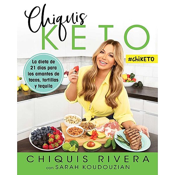 Chiquis Keto (Spanish edition), Chiquis Rivera, Sarah Koudouzian