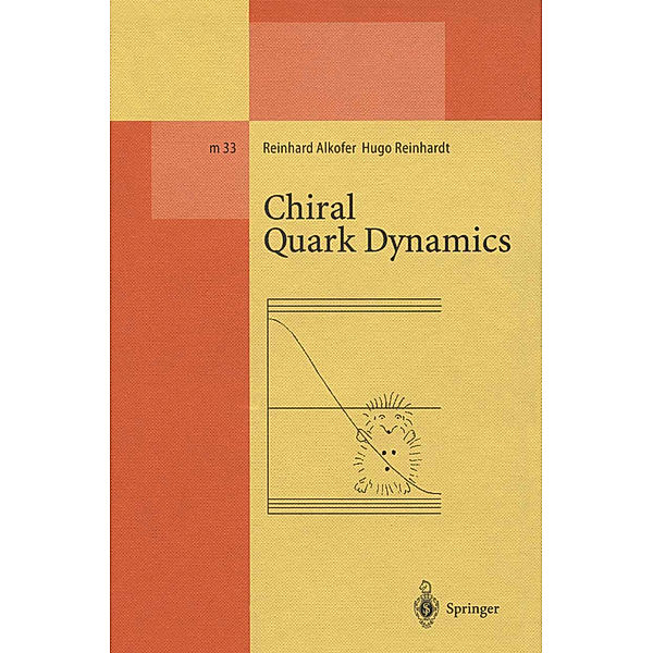 Chiral Quark Dynamics, Reinhard Alkofer, Hugo Reinhardt