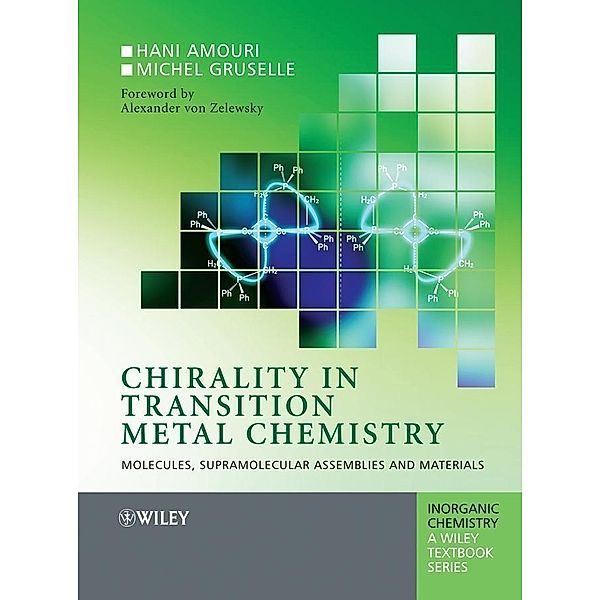 Chirality in Transition Metal Chemistry / Inorganic Chemistry: A Textbook Series, Hani Amouri, Michel Gruselle