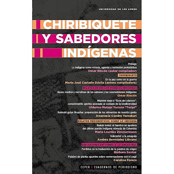 Chiribiquete y sabedores indígenas, María José Castaño Dávila, Omar Rincón