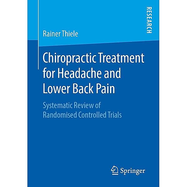 Chiropractic Treatment for Headache and Lower Back Pain, Rainer Thiele