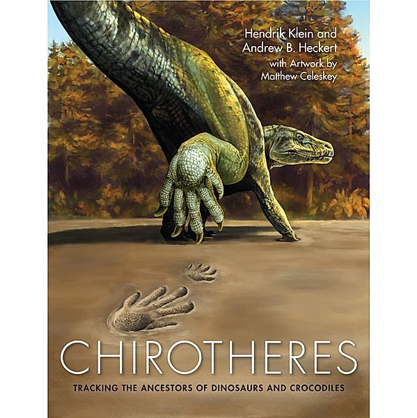 Chirotheres / Life of the Past, Hendrik Klein, Andrew B. Heckert