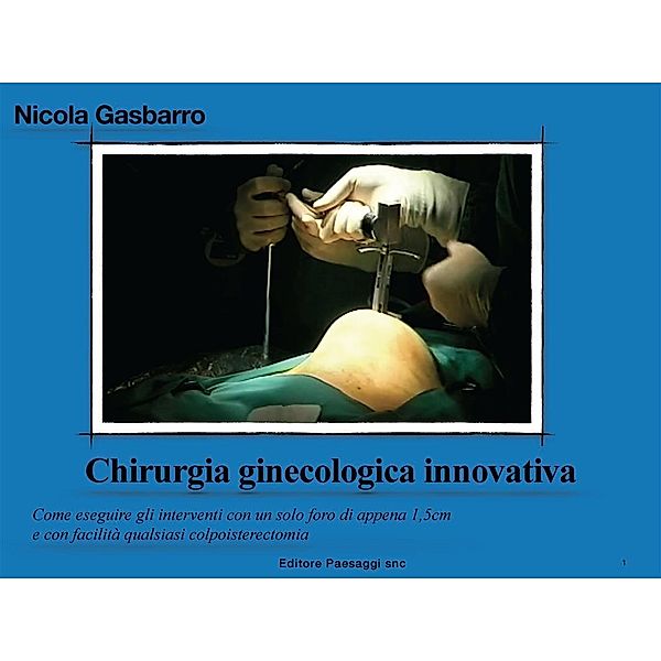 Chirurgia ginecologica innovativa, Nicola Gasbarro