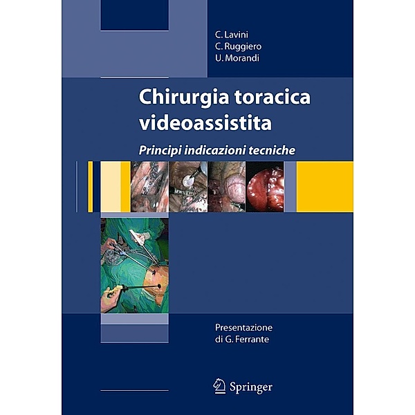 Chirurgia toracica videoassistita, Corrado Lavini, Ciro Ruggiero, Uliano Morandi
