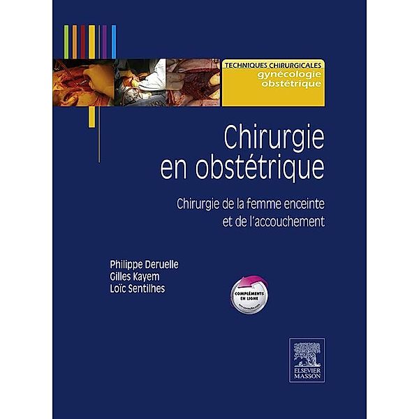 Chirurgie en obstétrique, Loïc Sentilhes, Philippe Deruelle, Gilles Kayem