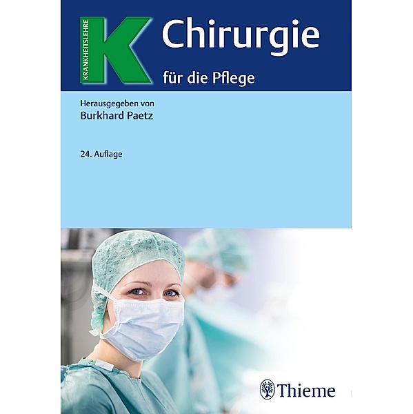 Chirurgie für die Pflege / Krankheitslehre, Burkhard Paetz