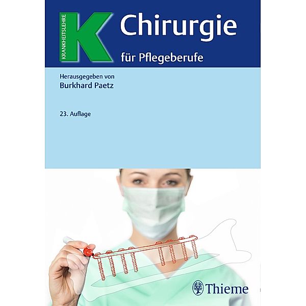 Chirurgie für Pflegeberufe / Krankheitslehre, Burkhard Paetz