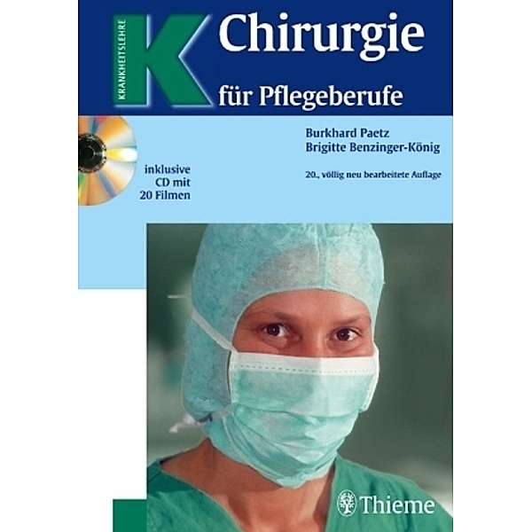 Chirurgie für Pflegeberufe, m. CD-ROM, Burkhard Paetz, Brigitte Benzinger-König