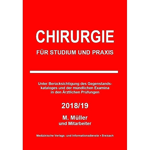 Chirurgie für Studium und Praxis 2018/19, Markus Müller