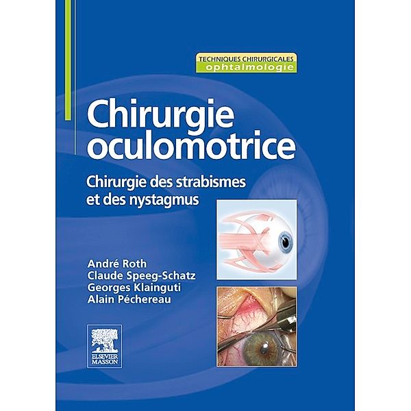 Chirurgie oculomotrice, André Roth, Claude Speeg-Schatz, Georges Klainguti, Alain Péchereau