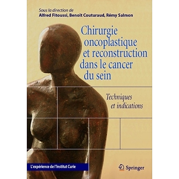 Chirurgie oncoplastique et reconstruction dans le cancer du sein, Alfred Fitoussi, Benoit Couturaud, Rémy Salmon