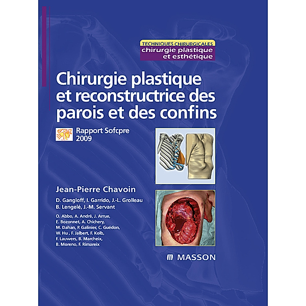 Chirurgie plastique et reconstructrice des parois et des confins, Jean-Pierre Chavoin