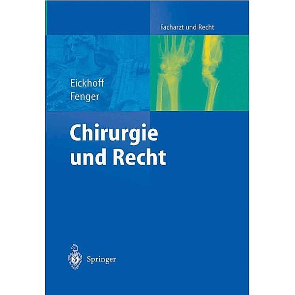 Chirurgie und Recht / Facharzt und Recht, Ulrich Eickhoff, Hermann Fenger