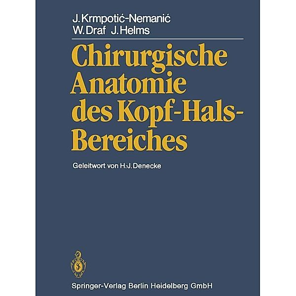Chirurgische Anatomie des Kopf-Hals-Bereiches, J. Krmpotic-Nemanic, W. Draf, J. Helms
