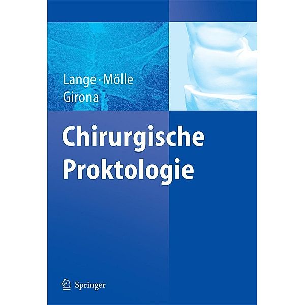 Chirurgische Proktologie, Bernward Mölle, Jochen Lange, Josef Girona