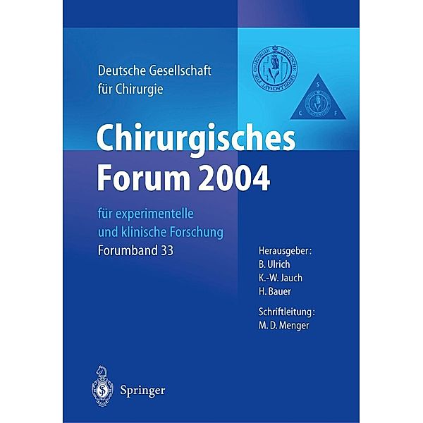 Chirurgisches Forum 2004 / Deutsche Gesellschaft für Chirurgie Bd.33