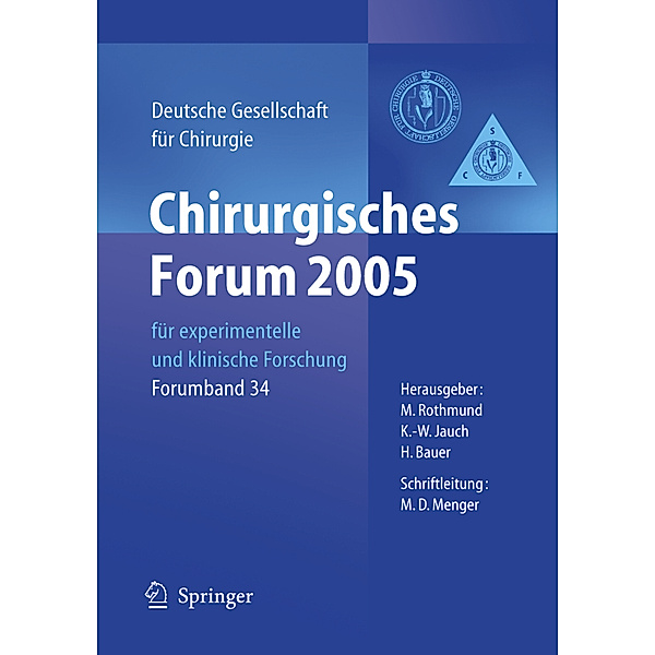 Chirurgisches Forum 2005 für experimentelle und klinische Forschung, Matthias Rothmund, K. Jauch, H. Bauer