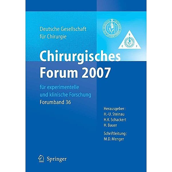 Chirurgisches Forum 2007 für experimentelle und klinische Forschung / Deutsche Gesellschaft für Chirurgie Bd.36