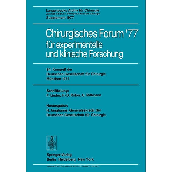 Chirurgisches Forum '77 für experimentelle und klinische Forschung / Deutsche Gesellschaft für Chirurgie Bd.77