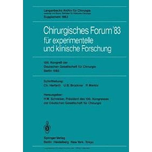 Chirurgisches Forum '83 für experimentelle und klinische Forschung / Deutsche Gesellschaft für Chirurgie Bd.83