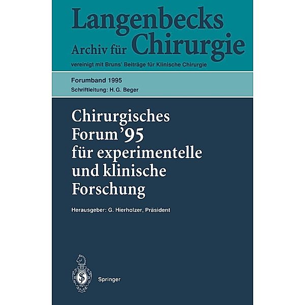 Chirurgisches Forum '95 für experimentelle und klinische Forschung / Deutsche Gesellschaft für Chirurgie Bd.95