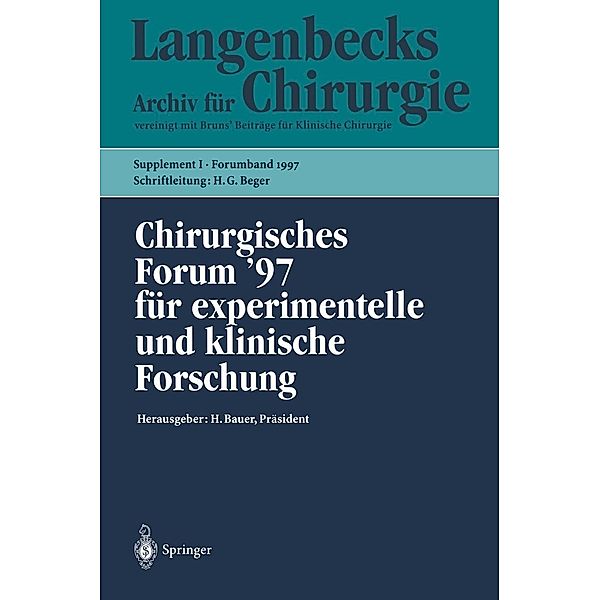 Chirurgisches Forum '97 für experimentelle und klinische Forschung / Deutsche Gesellschaft für Chirurgie Bd.I/97