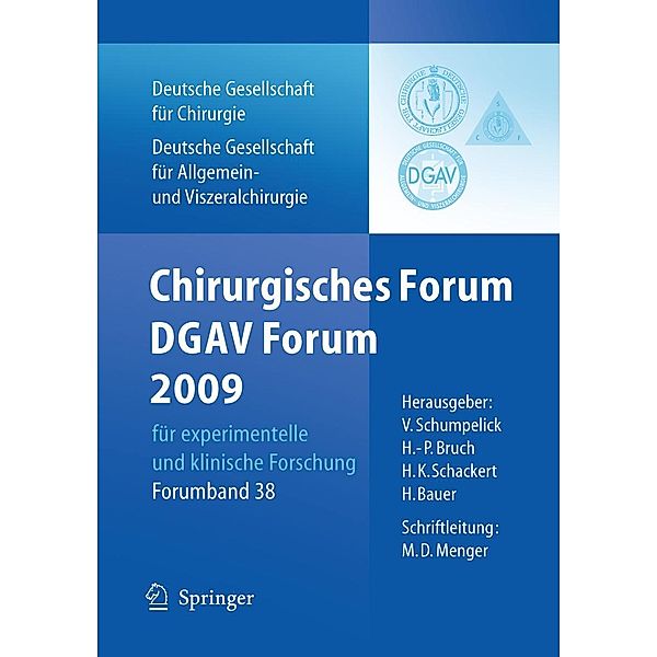 Chirurgisches Forum und DGAV 2009 / Deutsche Gesellschaft für Chirurgie Bd.38